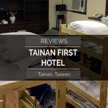 TAINAN FIRST HOTEL HOSTEL REVIEW