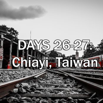 3 Days in Chiayi, Taiwan