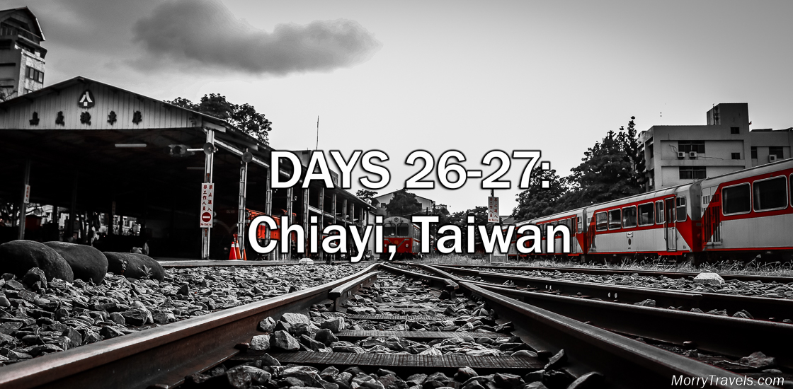 3 Days in Chiayi, Taiwan
