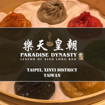 PARADISE DYNASTY TAIPEI (樂天皇朝台灣) | 8-Flavored Xiao Long Bao 八色八味小籠包