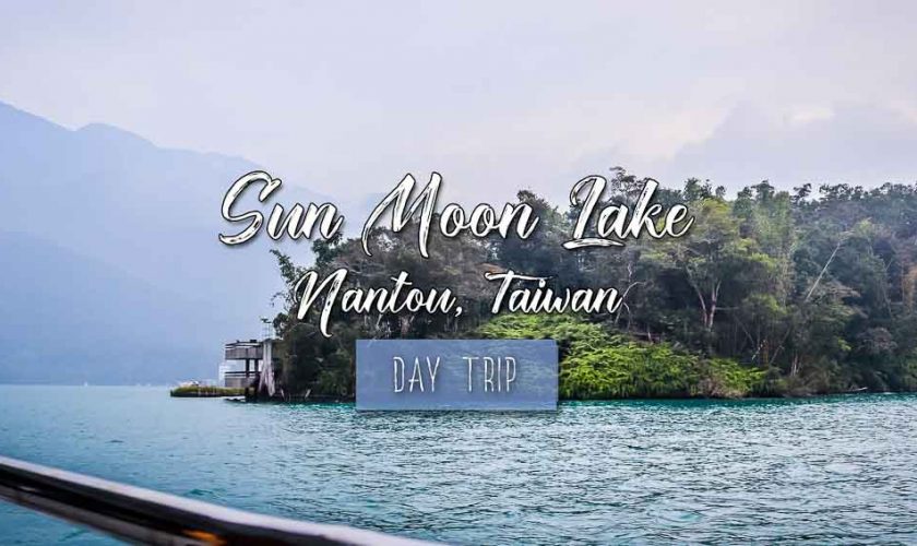 Best and Cheapest Ways to Tour Sun Moon Lake Taiwan (日月潭)