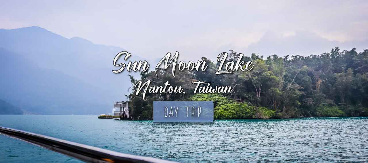 Best and Cheapest Ways to Tour Sun Moon Lake Taiwan (日月潭)