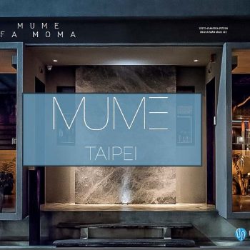 MUME TAIPEI: ASIA'S BEST 50 RESTAURANTS