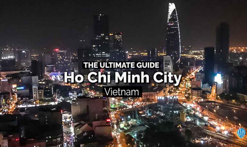Top Things to in Do Ho Chi Minh City Vietnam | The Ultimate Guide