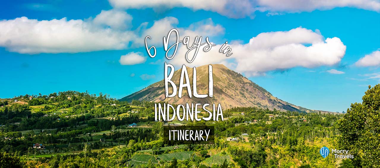 Morry Travels 6 Days in Bali Itinerary