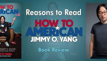 Reasons to Read How To American by Jimmy O. Yang Book Review