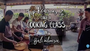 Top Reasons to Take a Cooking Class in Bali, Indonesia