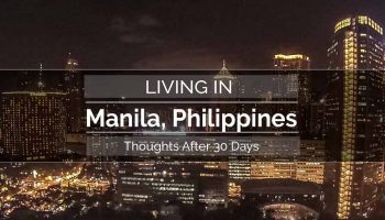 Thoughts About Living in Manila After 30 Days | Morry Travels