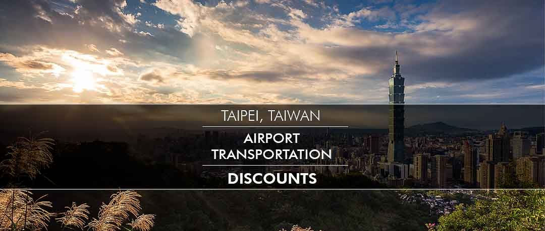 Taipei Taiwan Airport Transportation Discounts 2019 | Best Ways to go from Airport to Taipei City