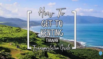 How To Get to Kenting Taiwan Transportation Guide