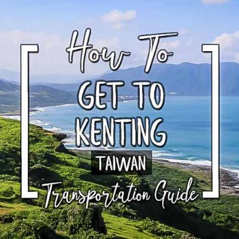 How To Get to Kenting Taiwan Transportation Guide